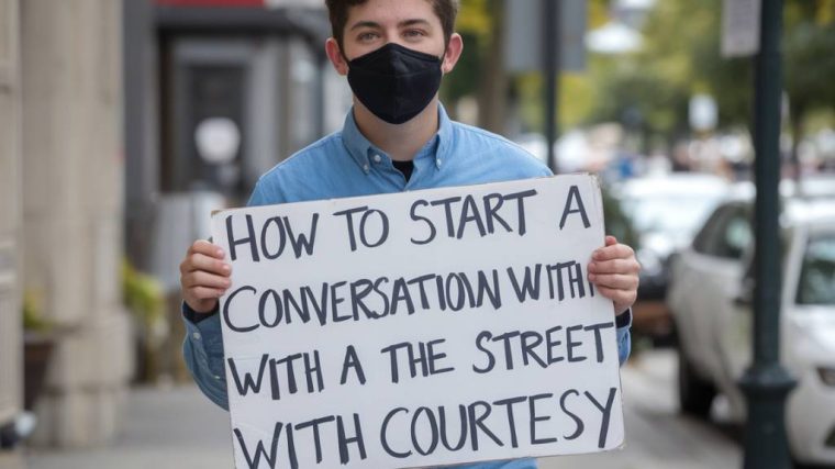 comment débuter une discussion avec une personne dans la rue avec courtoisie